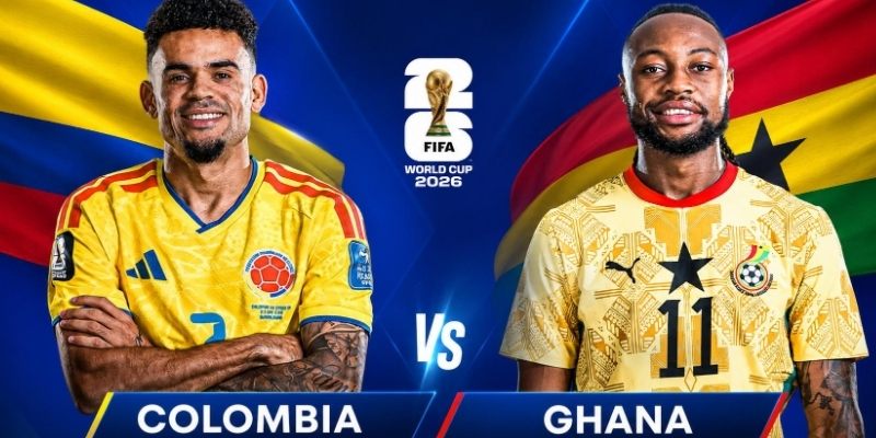 Colombia vs Ghana có lần đầu so tài
